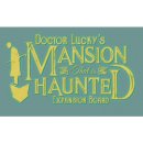 Kill Doctor Lucky: Luckys Mansion that is Haunted...