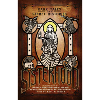 Sisterhood: Dark Tales and Secret Histories (EN)
