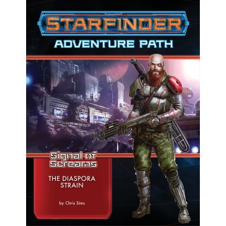 Starfinder Adventure Path: The Diaspora Strain - Signal of Screams 1 of 3 (EN)
