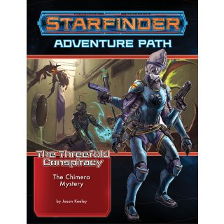Starfinder Adventure Path: The Chimera Mystery - The Threefold Conspiracy 1 of 6 (EN)