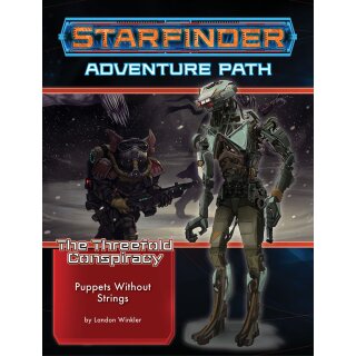 Starfinder RPG: Adventure Path - Puppets without Strings - The Threefold Conspiracy 6 of 6 (EN)