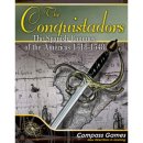 The Conquistadors: The Spanish Conquest of the Americas -...