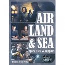 Air, Land & Sea: Spies Lies & Supplies (EN)