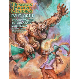 Dungeon Crawl Classics Dying Earth #7 - Phantoms of the Extoplasmic Cotillion (EN)