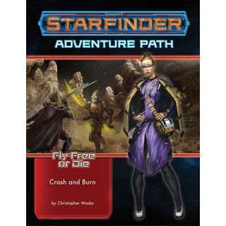 Starfinder RPG: Adventure Path - Crash & Burn (Fly Free or Die 5 of 6) (EN)