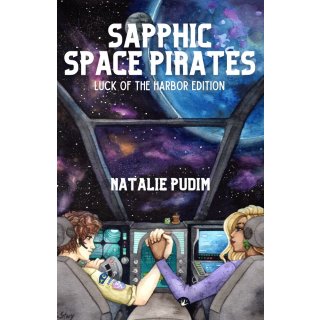 Sapphic Space Pirates RPG - Luck of the Harbour Edition (EN)
