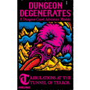 Dungeon Degenerates: Tribulations at the Tunnel Terror (EN)