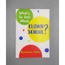 Whats So Cool About Clown School RPG Reprint (EN)