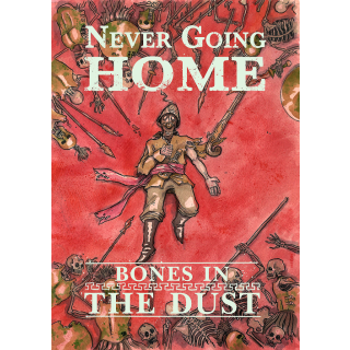 Never Going Home RPG: Bones in the Dust (EN)