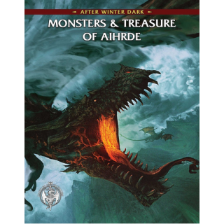 Castles and Crusades RPG: After Winter Dark Monsters & Treasure of Aihrde (EN)