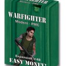Warfighter Private Military Contractor: Exp 48 Easy Money...