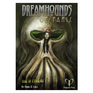 The Trail of Cthulhu RPG: Dreamhounds of Paris (EN)