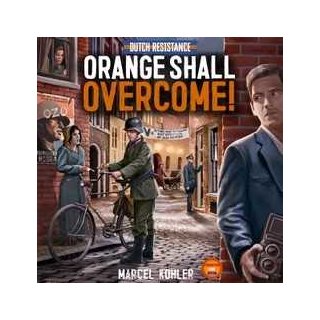 Dutch Resistance: Orange will Overcome (EN)