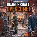 Dutch Resistance: Orange will Overcome (EN)