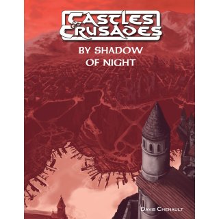 Castles and Crusades RPG: By Shadow of Night (EN)
