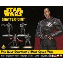 Star Wars Shatterpoint: You Have Something I Want Squad...