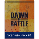 Dawn of Battle: Scenario Pack 1 (EN)