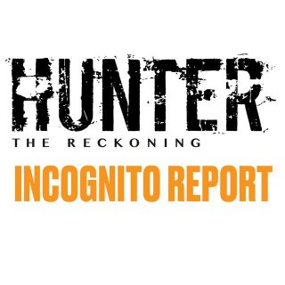 Hunter The Reckoning RPG: Incognito Report (EN)