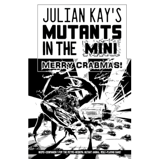 Mutants in the Now RPG: Mutants in the Mini Merry Crabmas (EN)