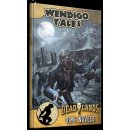 Savage Worlds: Deadlands The Weird West - Wendigo Tales...
