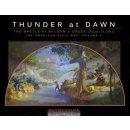 Thunder At Dawn: The Battle of Wilsons Creek (August 10,...
