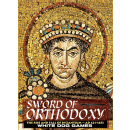 Sword of Orthodoxy: The Rise and Fall of Byzantium...