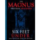 Magnus Protocol Mysteries - Six Feet Under (EN)
