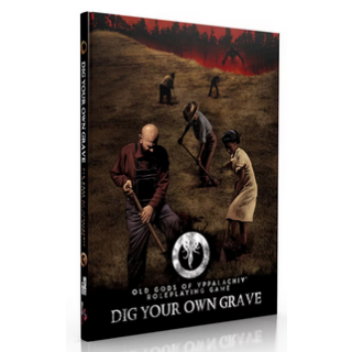Old Gods of Appalachia RPG: Dig Your Own Grave (EN)
