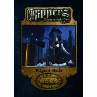Savage Worlds: Rippers Resurrected - Players Guide Softcover (EN)