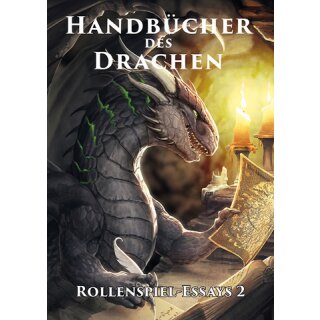 Handbücher des Drachen: Rollenspiel-Essays 2 (DE)