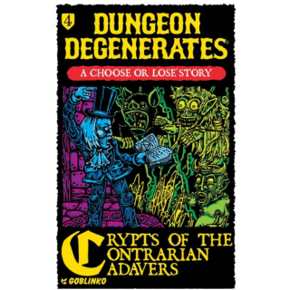 Dungeon Degenerates: Chose or Lose Crypts of the Contrarian Cadabers (EN)