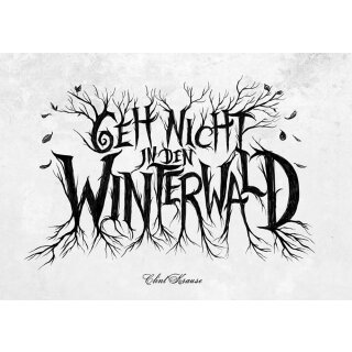 Geh nicht in den Winterwald ( 2. Auflage) (DE)