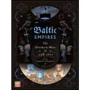 Baltic Empires: The Northern Wars of 1558-1721 (EN)