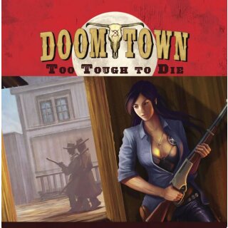 Doomtown Reloaded: Too Tough to Die (EN)