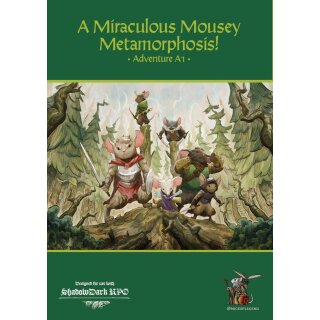 ShadowDark RPG: Mice of Legend Adventure - A1 A Miraculous Mousy Metamorphosis! (EN)