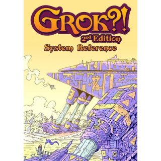 Grok?! 2nd Edition - System Reference (EN)
